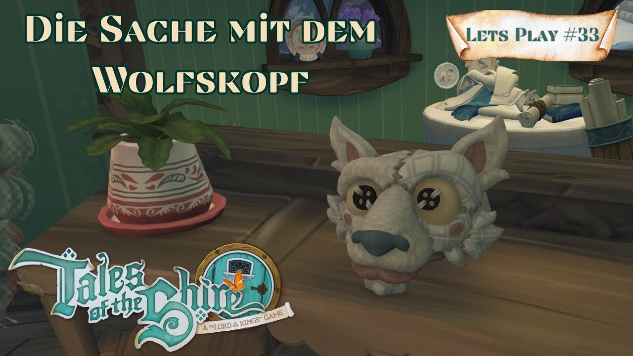 Der Wolfskopf für Wasserau | Let's Play #33 Deutsch | Tales of the Shire