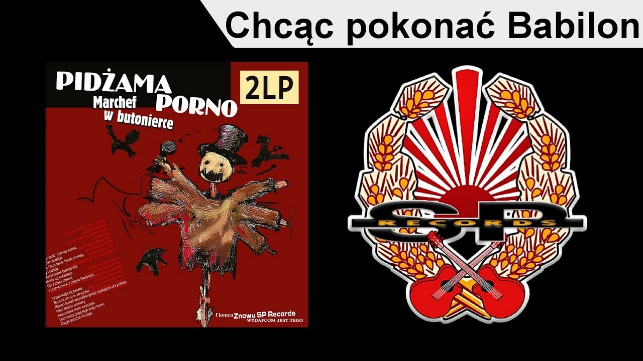 PIDŻAMA PORNO - Chcąc pokonać Babilon [OFFICIAL AUDIO]