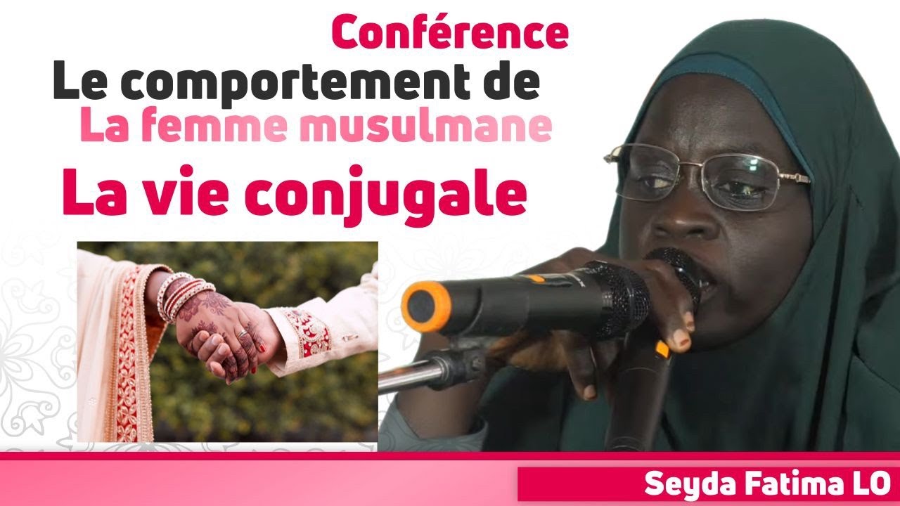 Le comportement des femmes musulmanes dans la vie conjugale || Seyda Fatima LO
