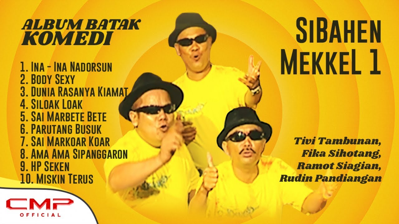 FULL ALBUM BATAK KOMEDI SIBAHEN MEKKEL 1, TIVI TAMBUNAN, FIKA SIHOTANG, RAMOT S, RUDIN P - Body Sexy