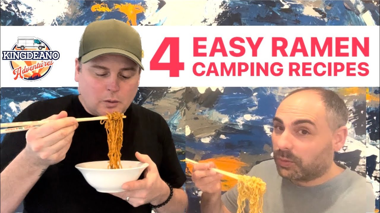 Easy Ramen Recipes / 4 Easy Ramen Camping Recipes / Camp Cooking / Cheap Camping Meals