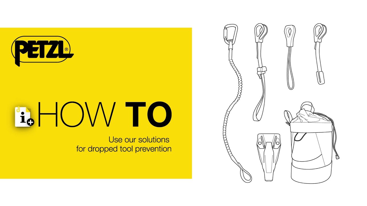 HOW TO use the Petzl solutions for dropped tool prevention