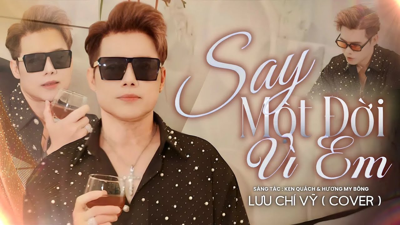 Say Một Đời Vì Em | Lưu Chí Vỹ | Cover