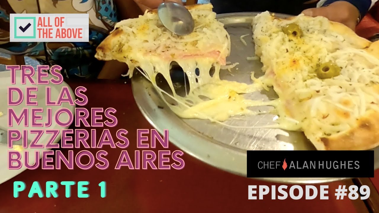 TRES DE LAS MEJORES PIZZERIAS EN BUENOS AIRES PT 1