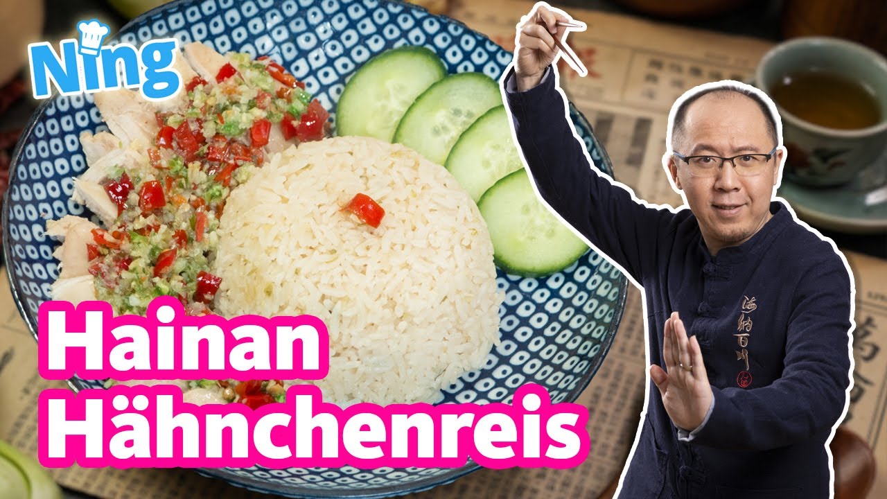 Hainan Hühnchenreis – chinesischer Klassiker aus Südostasien