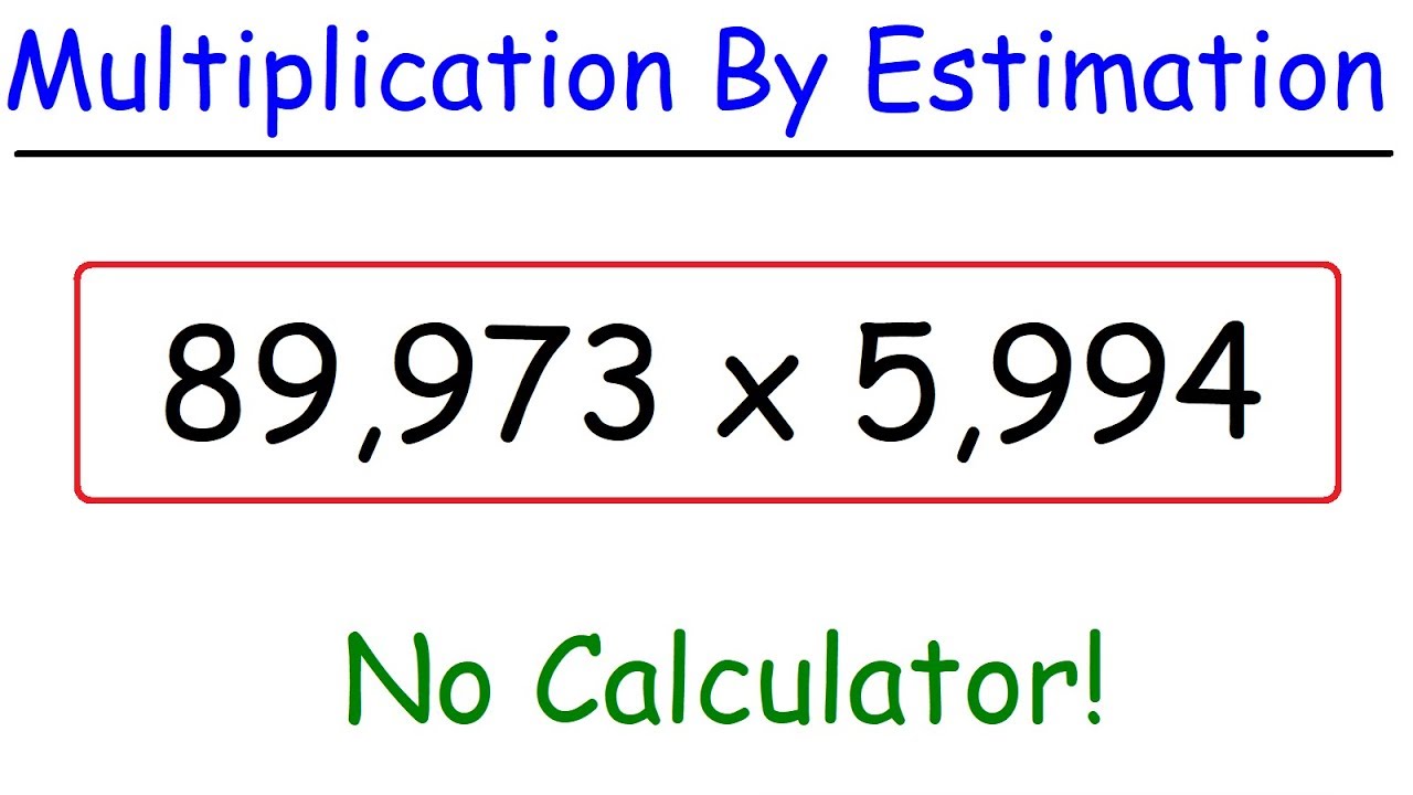 Multiplication By Estimation