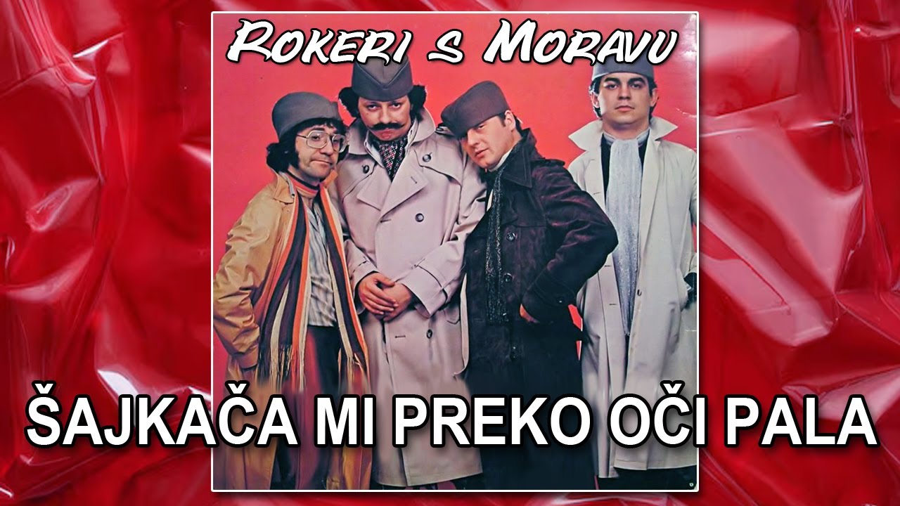 Rokeri s Moravu - Šajkača mi preko oči pala - (Official Video)