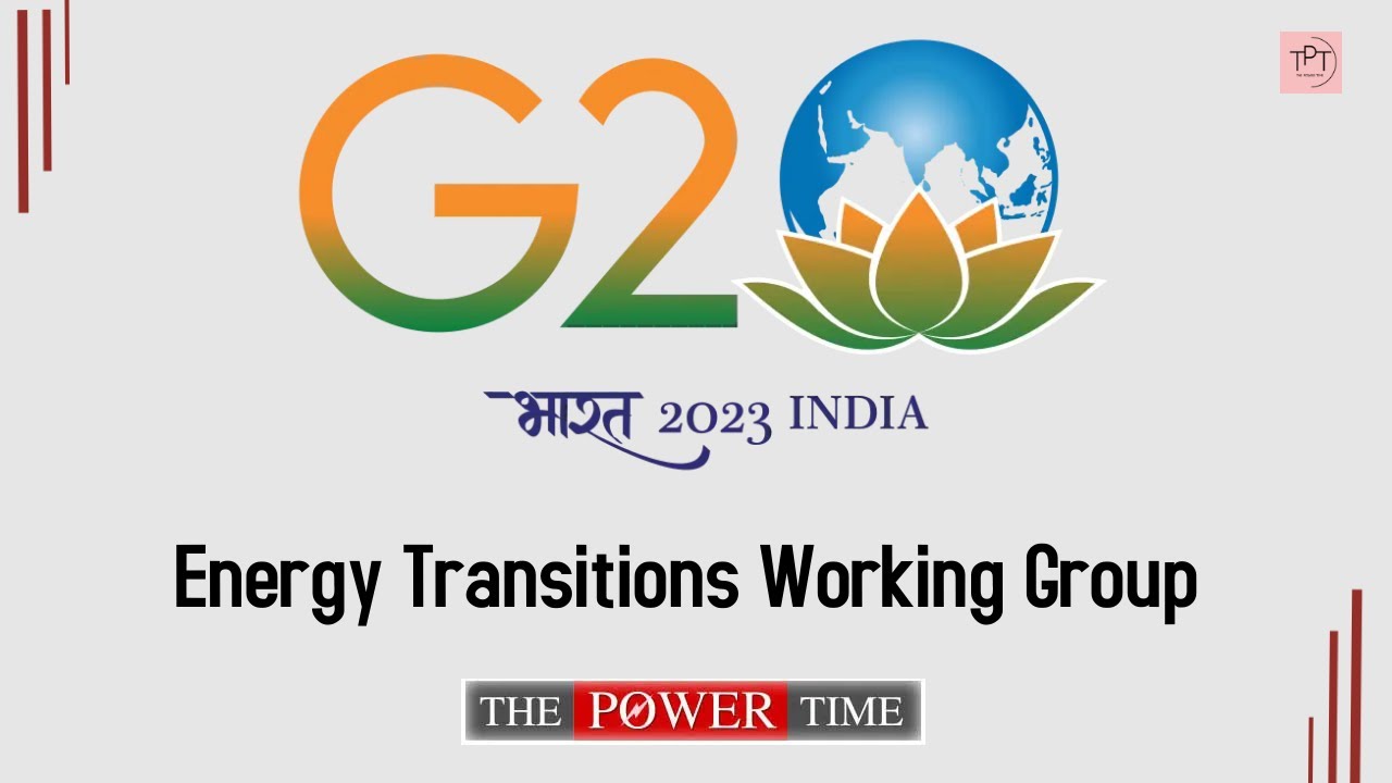 Energy Transitions Working Group under #G20India (Recap)