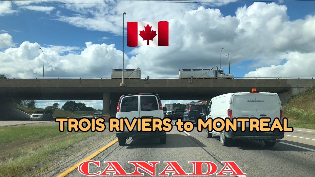 Trois Rivieres to Montreal, Quebec Canada 4K Dash  Cam Ride