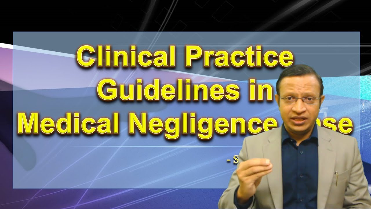 What is Clinical Practice Guidelines? What is the role of clinical practice guidelines in law?