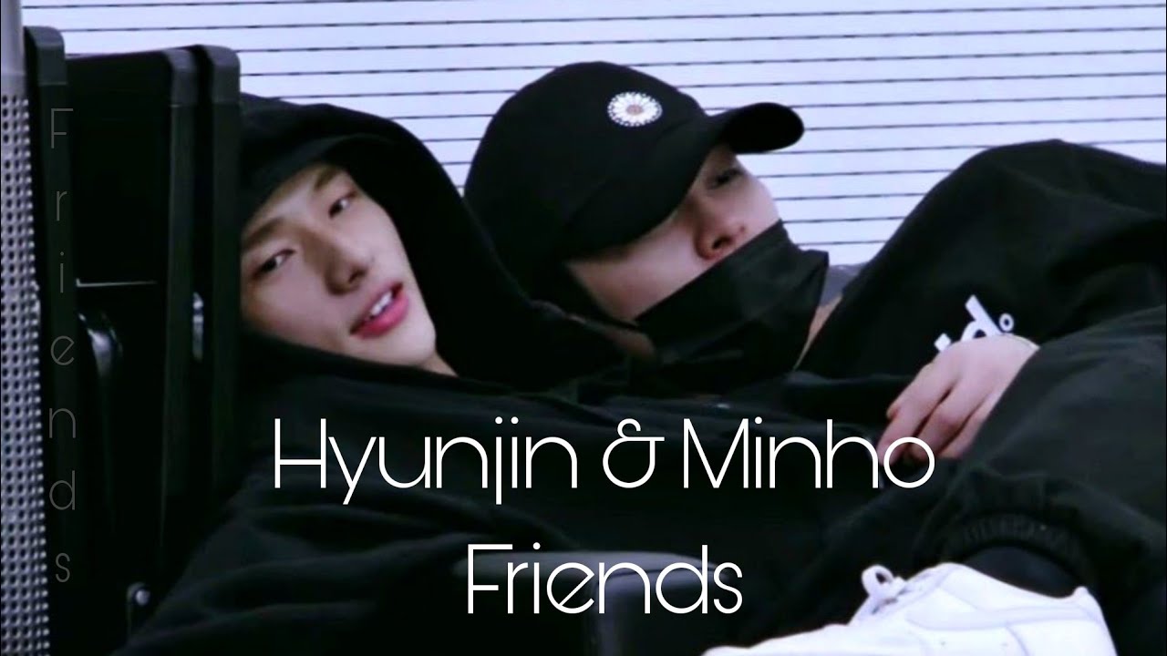 Hyunjin & Minho Friends FMV #fypシ #edit #fmv #straykids #hyunho #hwanghyunjin #leeminho #foryou