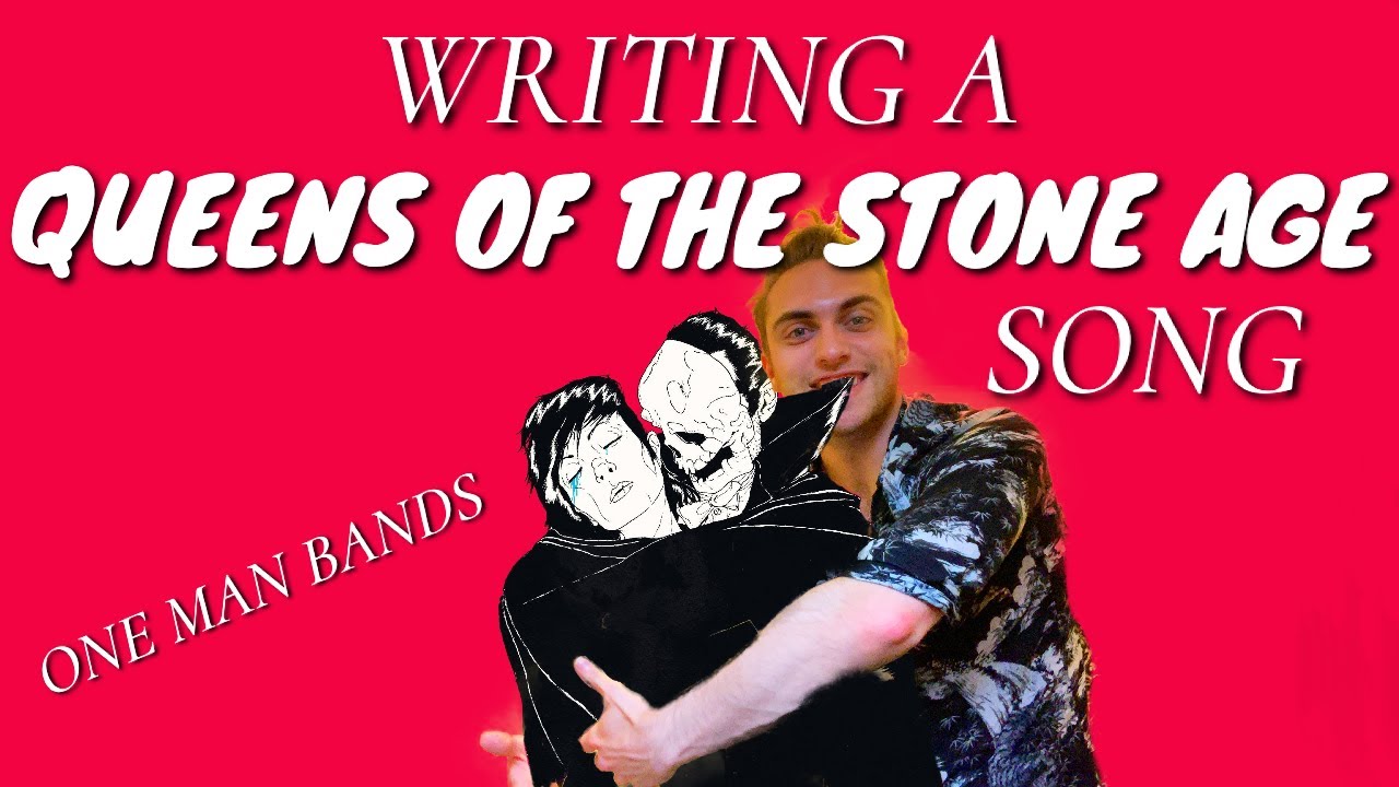 How to write a QUEENS OF THE STONE AGE song