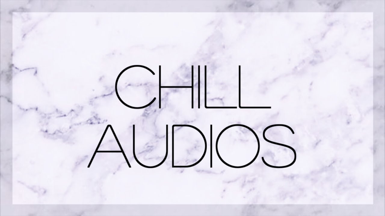 chill audios 2016