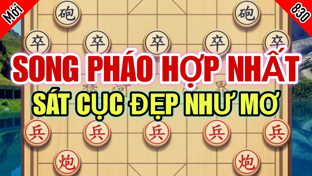 Tàn Cuộc Song Pháo Hợp Nhất Tấn Công Bất Ngờ, Sát Cục Đẹp Như Mơ