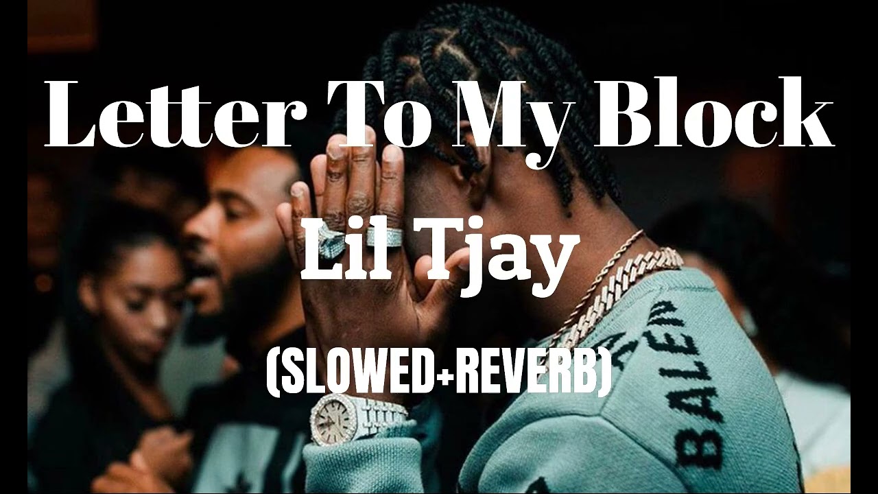 Letter To My Block (Slowed+Reverb) Lil Tjay | Slowmo Tunes |