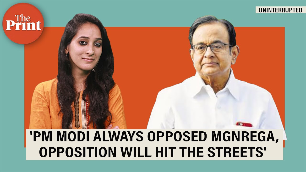 'PM Modi's intent is to ensure MGNREGA dies slow death', says former Finance Minister P Chidambaram