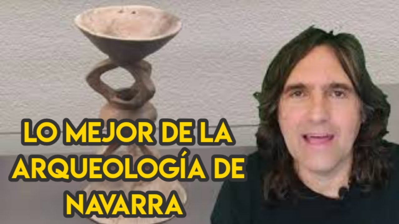LAS PIEZAS MÁS IMPORTANTES DE LA ARQUEOLOGÍA DE NAVARRA