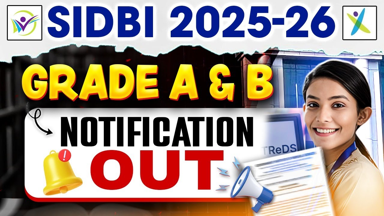 SIDBI Notification 2025 | SIDBI Grade A & B Notification 2025 Out 🔥 | Complete Details