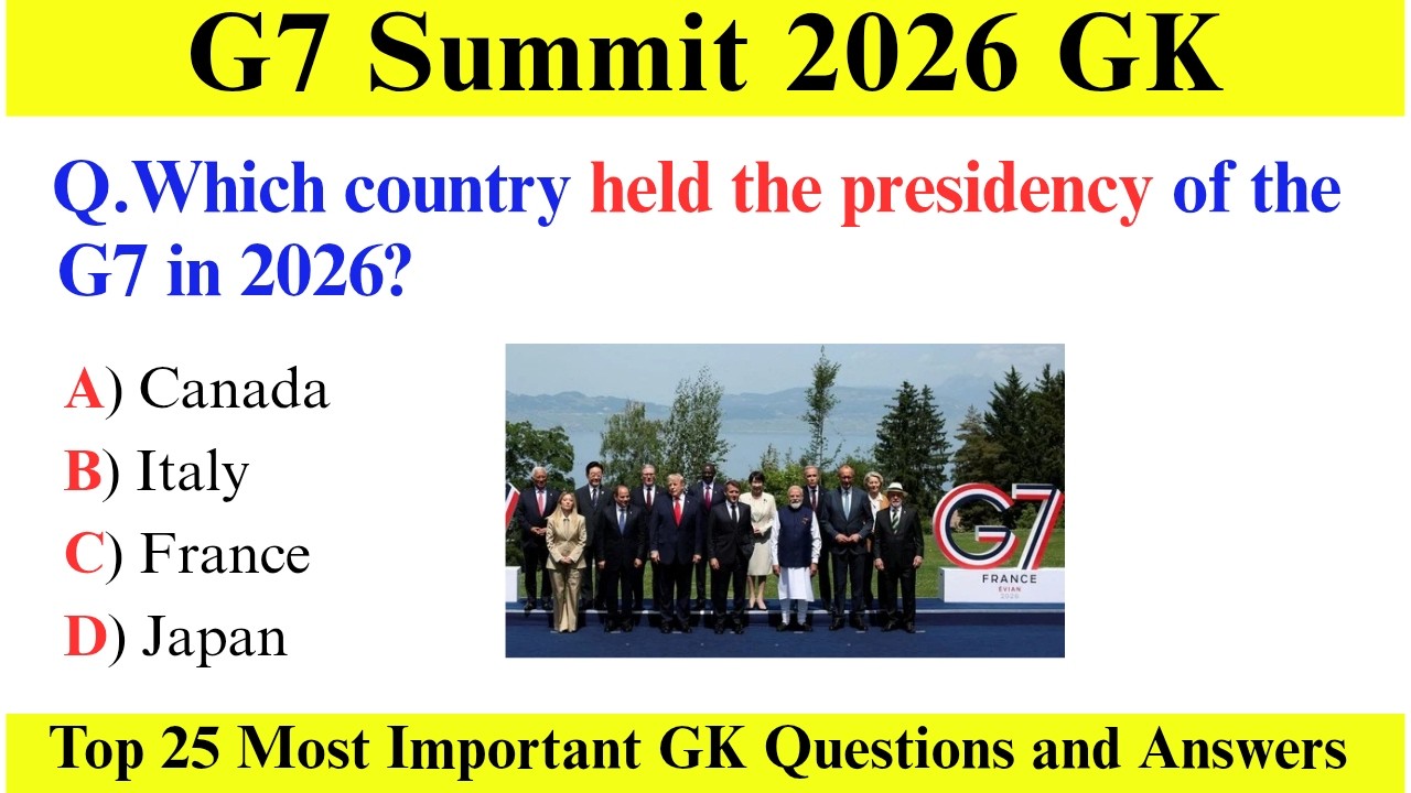 G7 Summit 2026  | G7 Summit Current Affairs 2026 | Summits & Conferences 2025