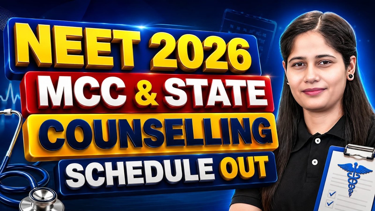 NEET UG 2026 Counselling Schedule OUT | MCC & State Counselling Dates | Complete Process Explained