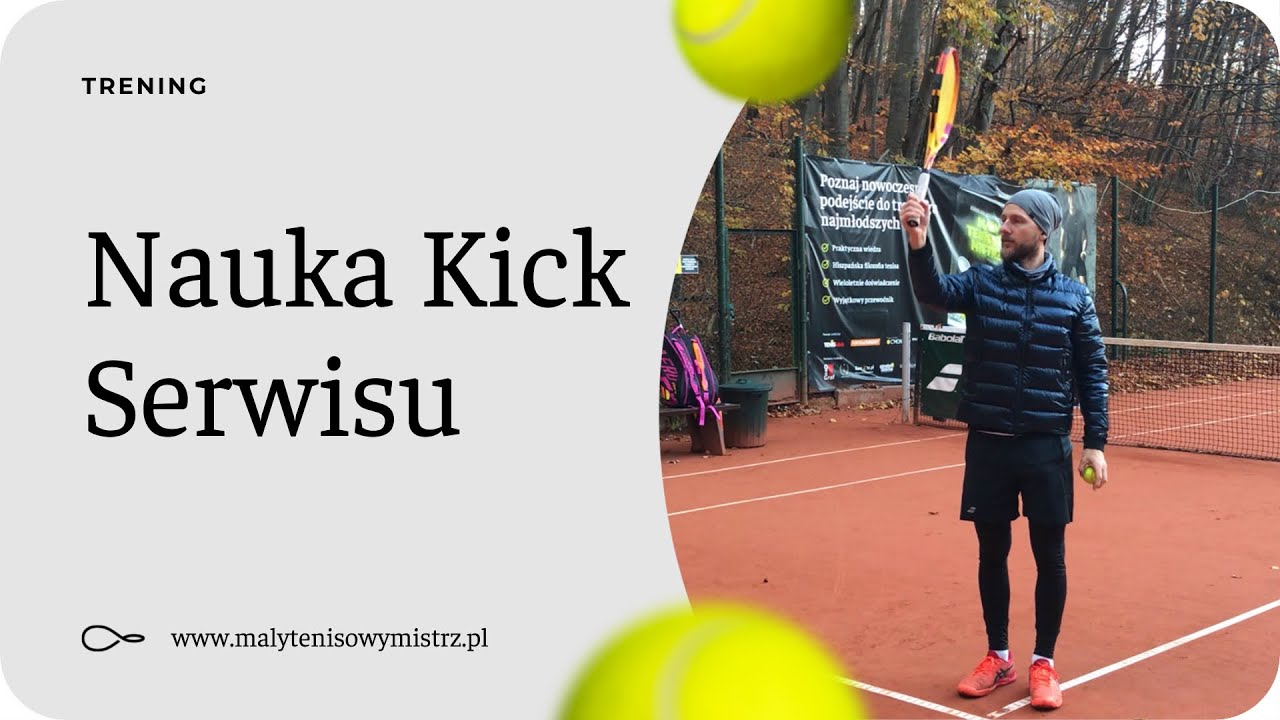 Lekcja tenisa nr 11 - Nauka Kick Serwisu (krok po kroku) / Drugi serwis