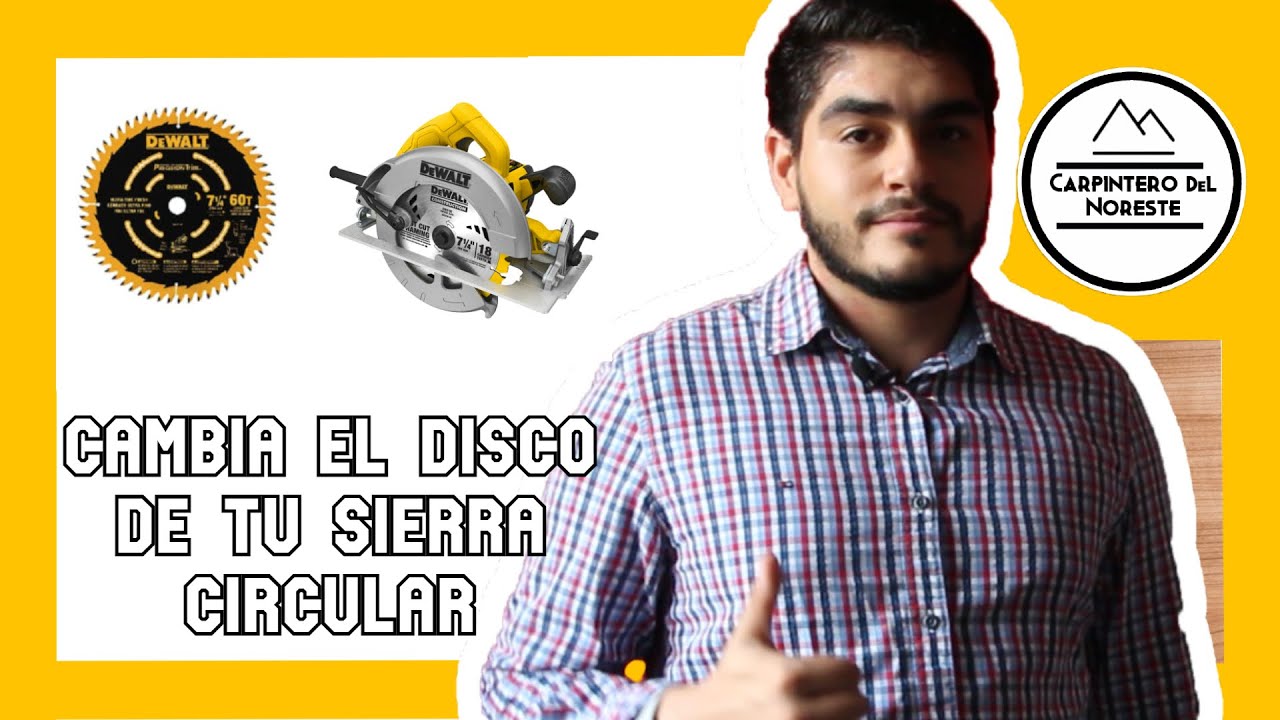 Como cambiar el disco de tu sierra circular | SIERRA CICULAR DEWALT DWE575 🔴