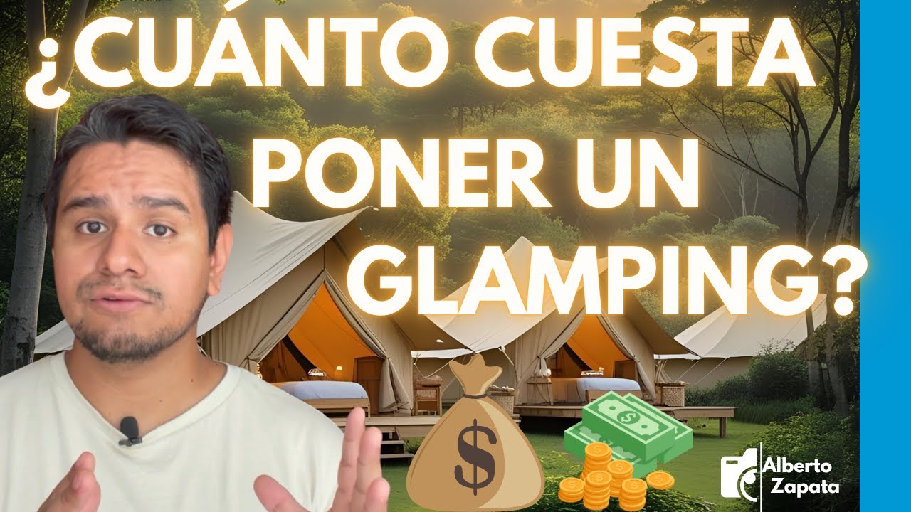 💸EL NEGOCIO DEL GLAMPING | ¿Cómo Puedo EMPEZAR un NEGOCIO de Glamping? ⛺💡