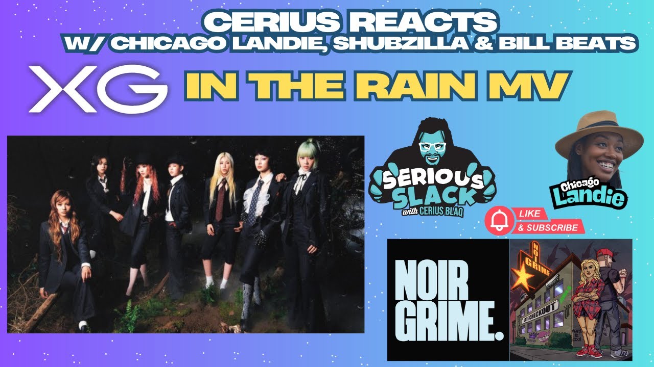 XG- IN THE RAIN #reactionvideo by @CeriusBlaq @ChicagoLandie @noirgrime