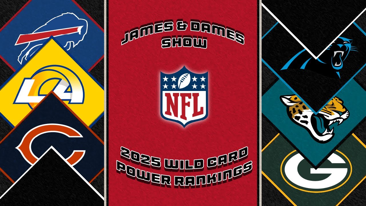 NFL Wild Card 2025 Power Rankings - The James & Dames Show