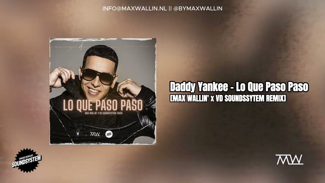 Daddy Yankee - Lo Que Paso Paso [Max Wallin' x VD Soundsystem 'Shatta' Touch]