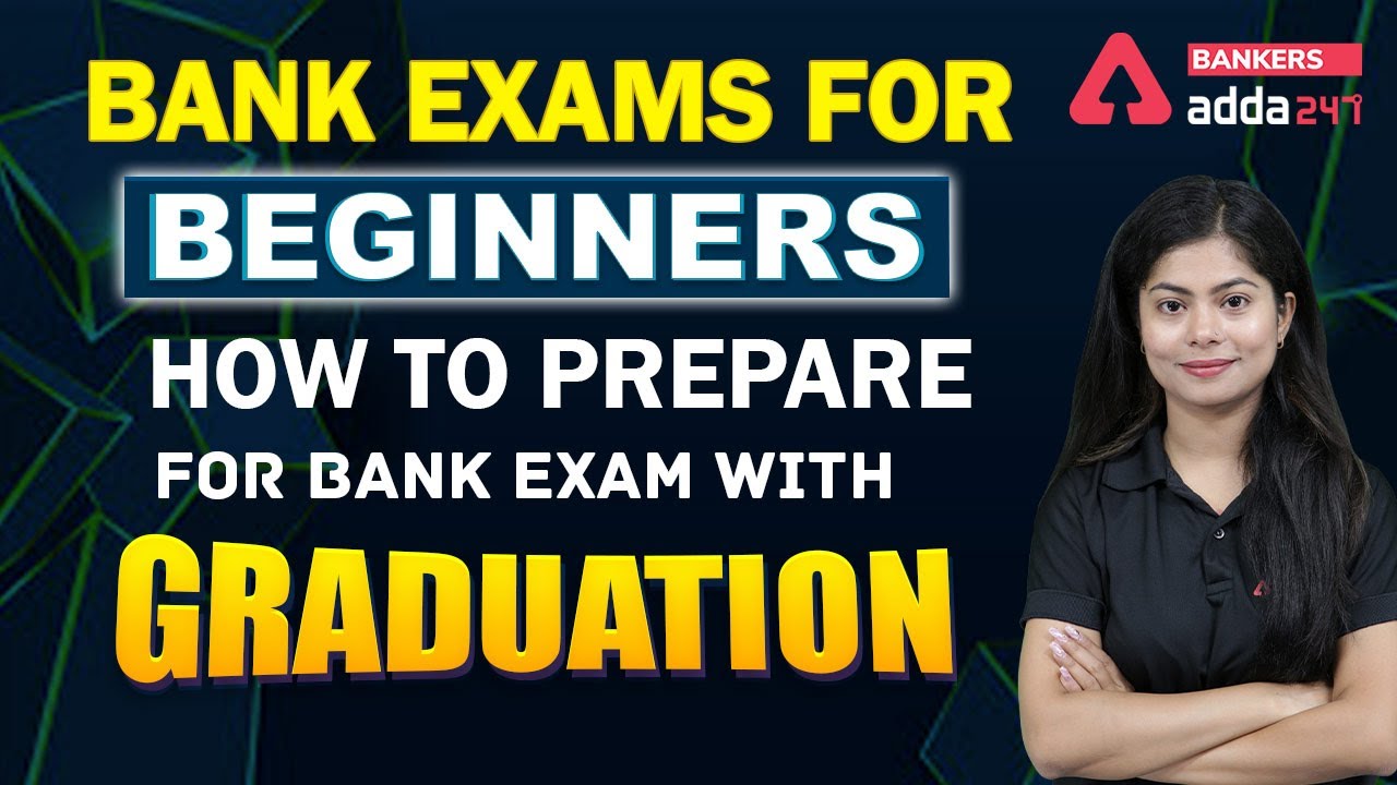 How to Prepare for Bank Exams With Graduation | Bank Exams Preparation Strategy