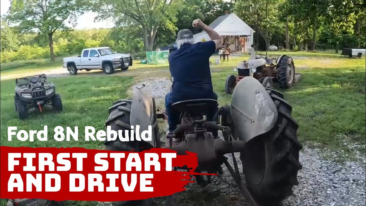 Ford 8n First Start and Drive after Rebuild