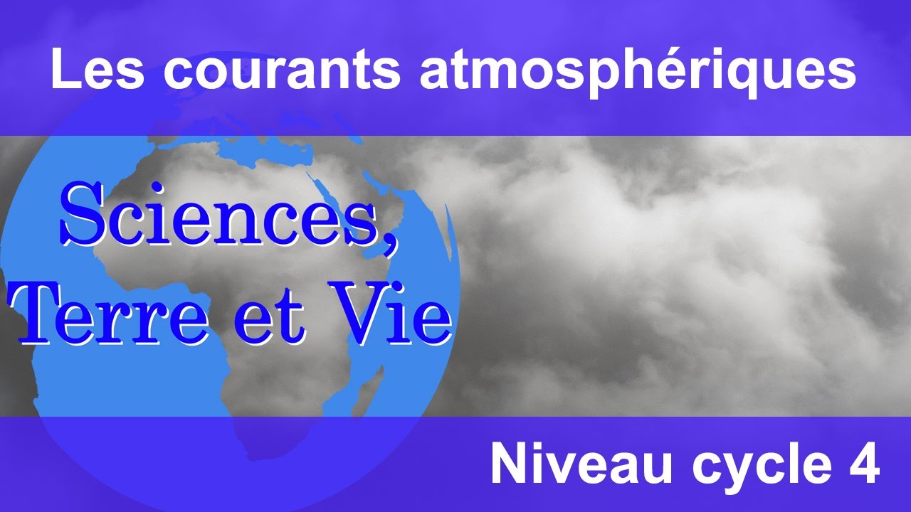 Les courants atmosph&eacute;riques