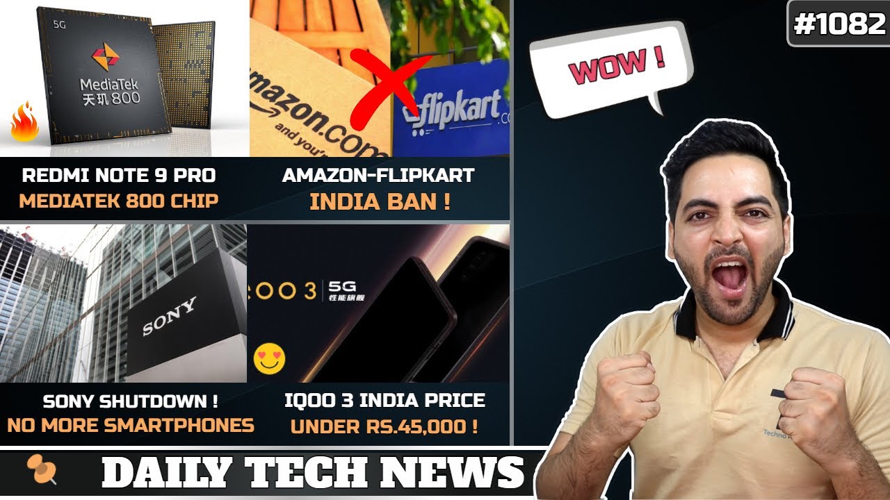 Redmi Note 9 Pro Mediatek 800,Flipkart-Amazon India Ban,IQOO 3 India Price,,Sony Shutdown #1082