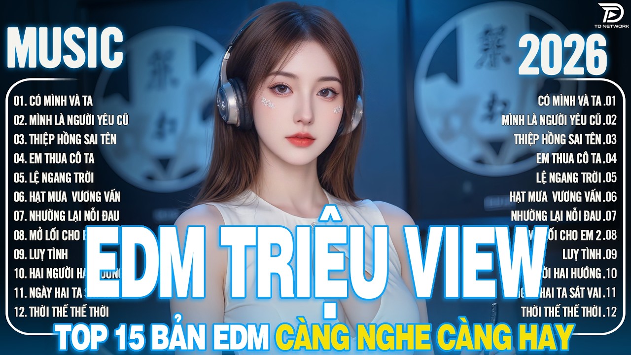 Có Mình Và Ta Remix - BXH Nhạc Trẻ Remix 2026 Càng Nghe Càng Hay - Top 15 Bản EDM Hot Trend