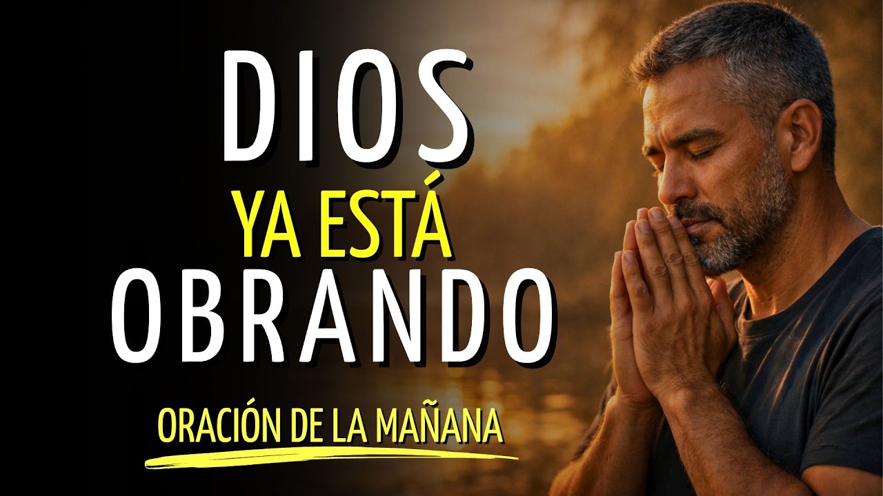 Comienza Tu Día Entregando Tus Pensamientos A Dios | Oración De La Mañana