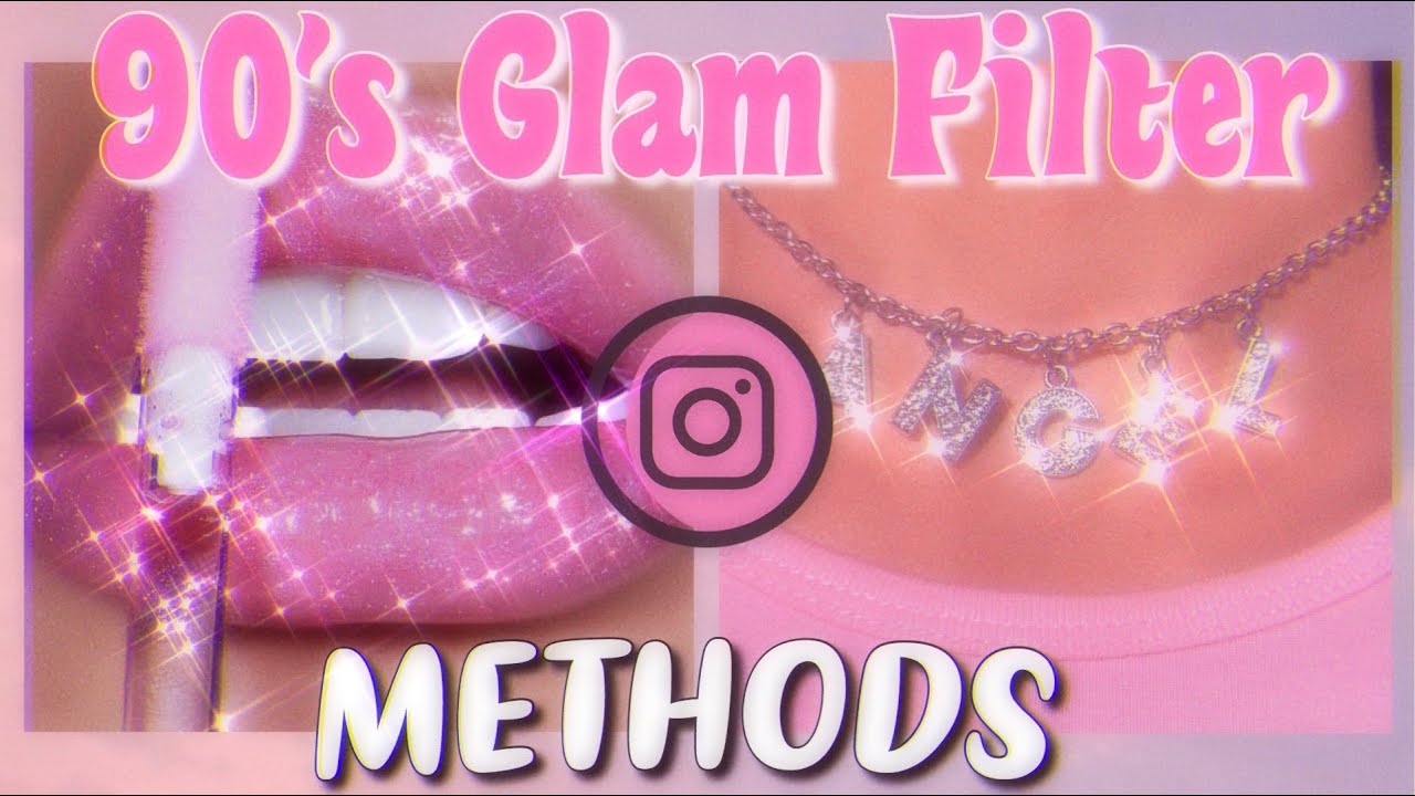 90&rsquo;s INSTA GLAM FILTER: HOW TO ADD SPARKLES TO PHOTOS/VIDEOS (editing apps)