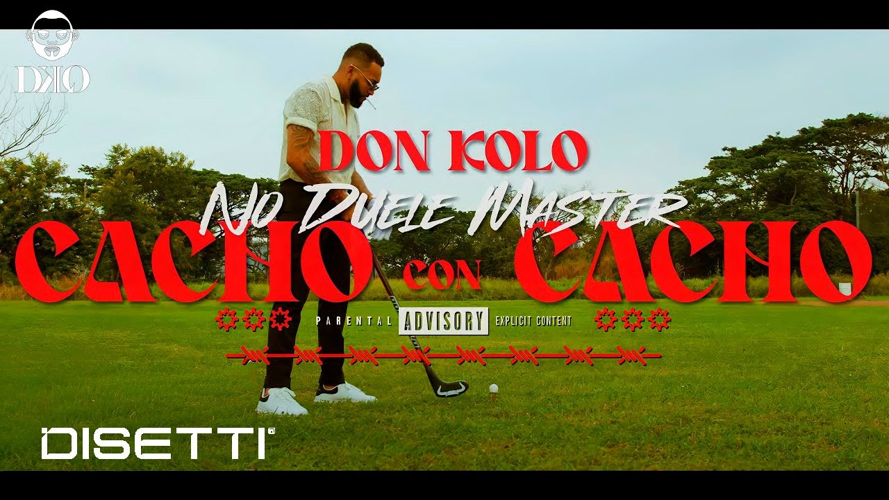 Don Kolo - Cacho Con Cacho No Duele (Video Oficial)