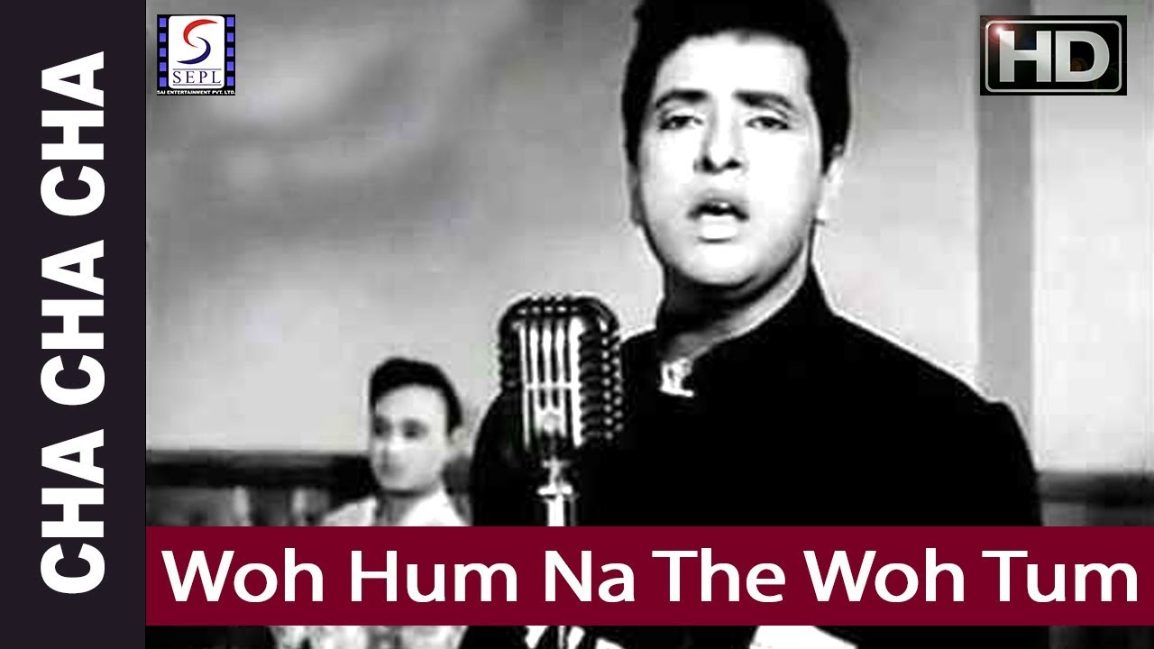 Woh Hum Na The Woh Tum Na The - Mohd Rafi - Cha Cha Cha - Chandrashekhar