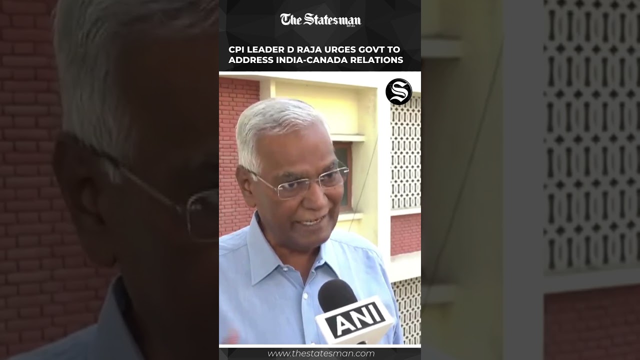 CPI Leader D Raja Urges Government to Address India-Canada Relations