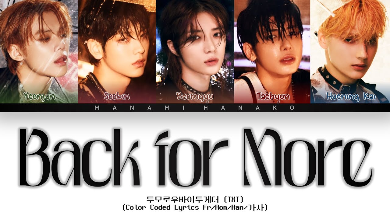{VOSTFR} TXT (투모로우바이투게더) - 'Back For More' (Color Coded Lyrics Fran&ccedil;ais/Rom/Han/가사)