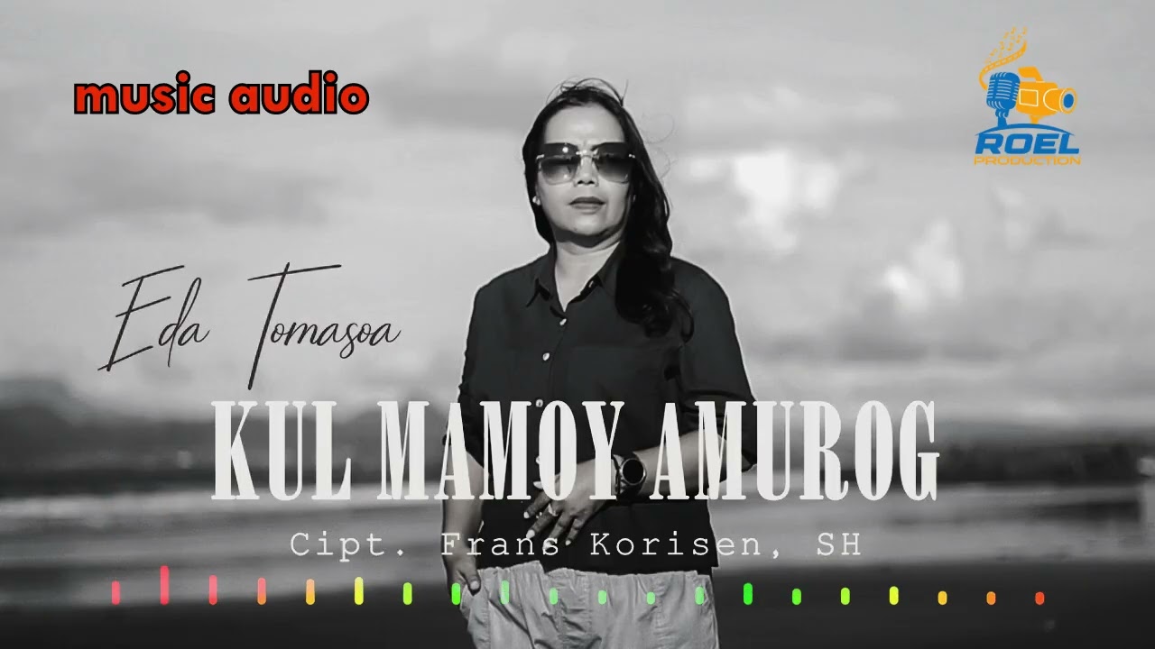 Eda Tomasoa || Kulmamoi Amurog || Lagu Daerah Aru/Dobo ( Official Music Audio ) 