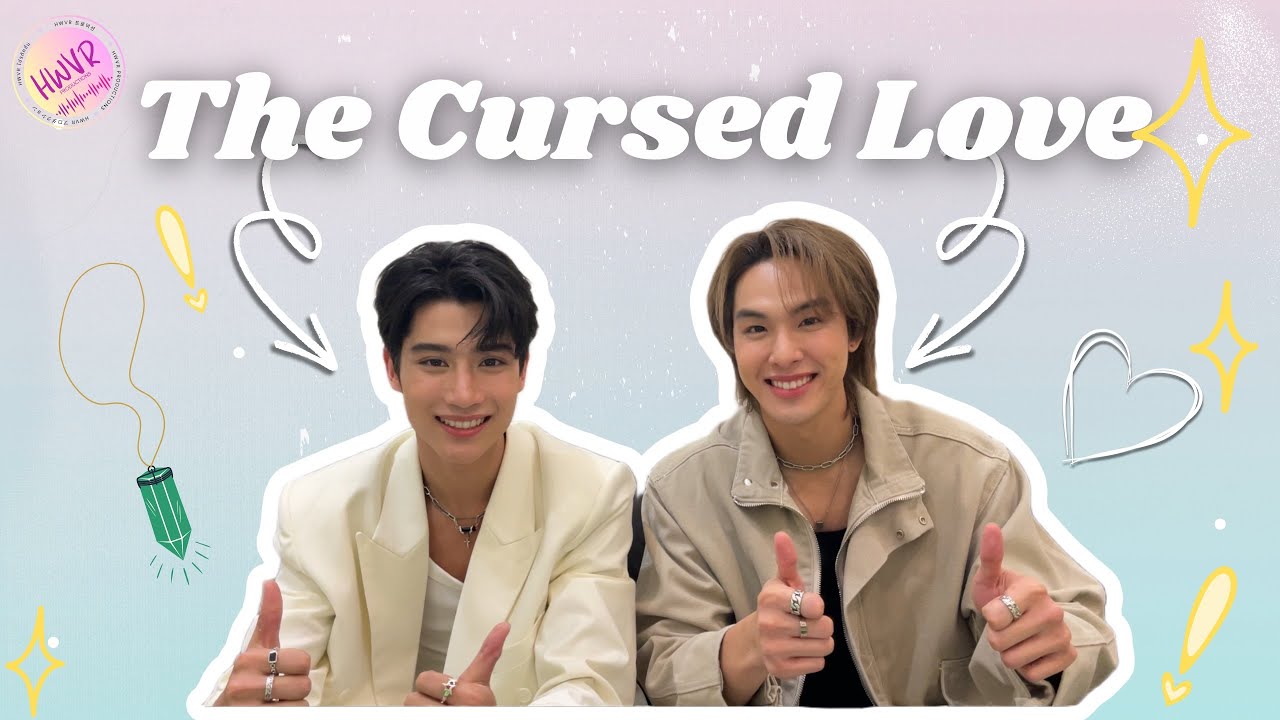 S1E11: A Fated Interview for The Cursed Love with Au and Ongsa