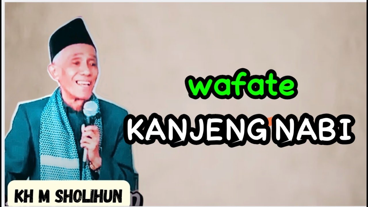 Kajian kh muhammad sholihun🔥WAFATE KANJENG NABI