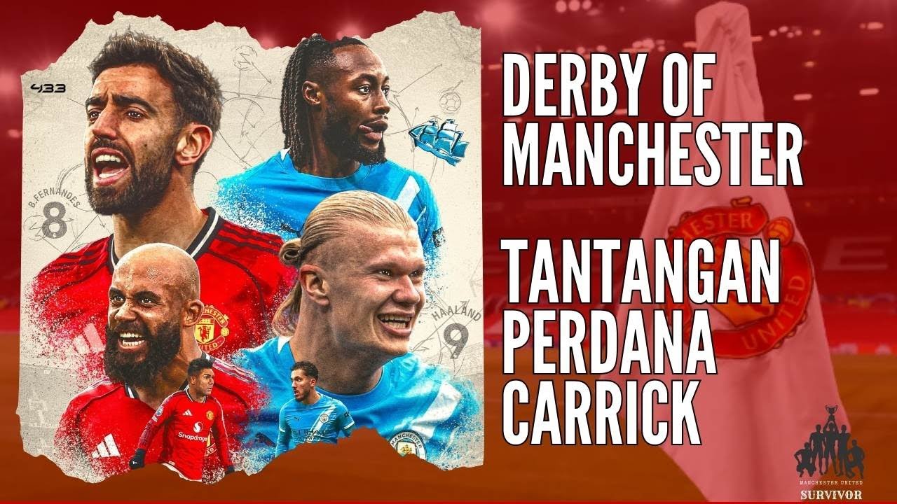 Derby Of Manchester! Man United vs Man City. Tantangan Perdana Carrick