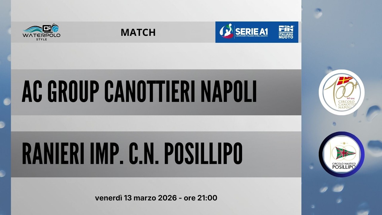 Serie A1 Pallanuoto 2025/26 – AC Group Canottieri Napoli vs Ranieri Impiantistica C.N. Posillipo