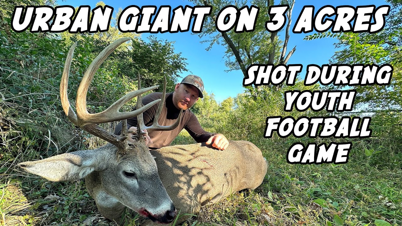 URBAN BACKYARD GIANT ON 3 ACRES...SHOT DURING YOUTH FOOTBALL GAME!!!