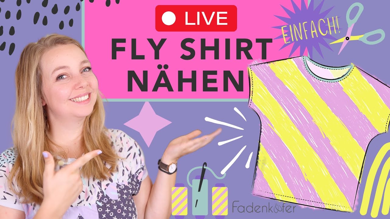 Livestream: Einfaches Fly Shirt nähen