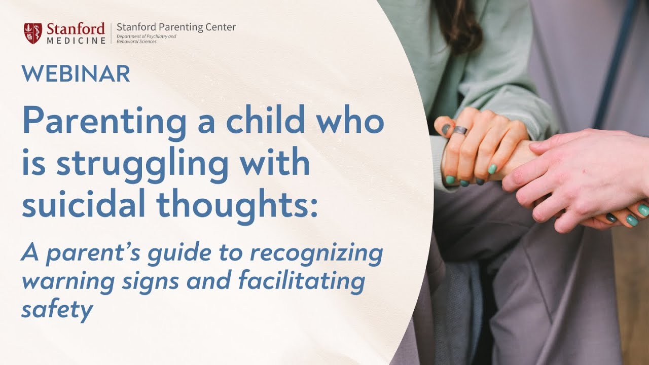 Parenting a Child Who is Struggling with Suicidal Thoughts