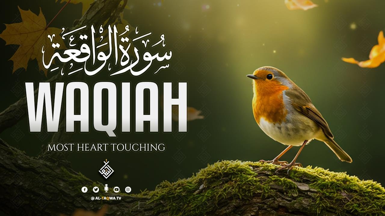 Surah Al Waqiah سورة الواقعة | Find Hope and Comfort Through Sacred Words​ | Al-Taqwa TV